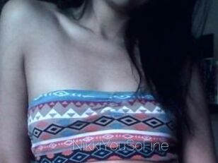 NikkiYouSoFine