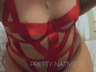 PRETTY_NATIVE