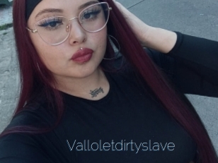 Valloletdirtyslave